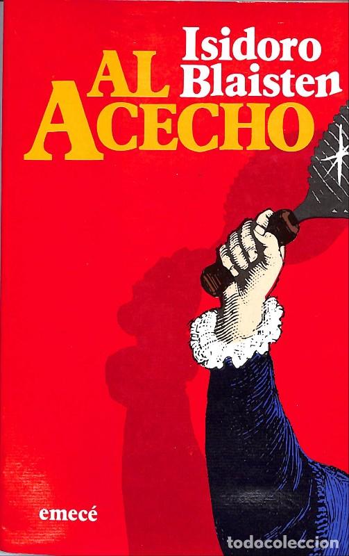 Libros de segunda mano: Al Acecho - Blaisten, Isidoro - EMEC&Eacute; - 1995 - Escritores Argentinos