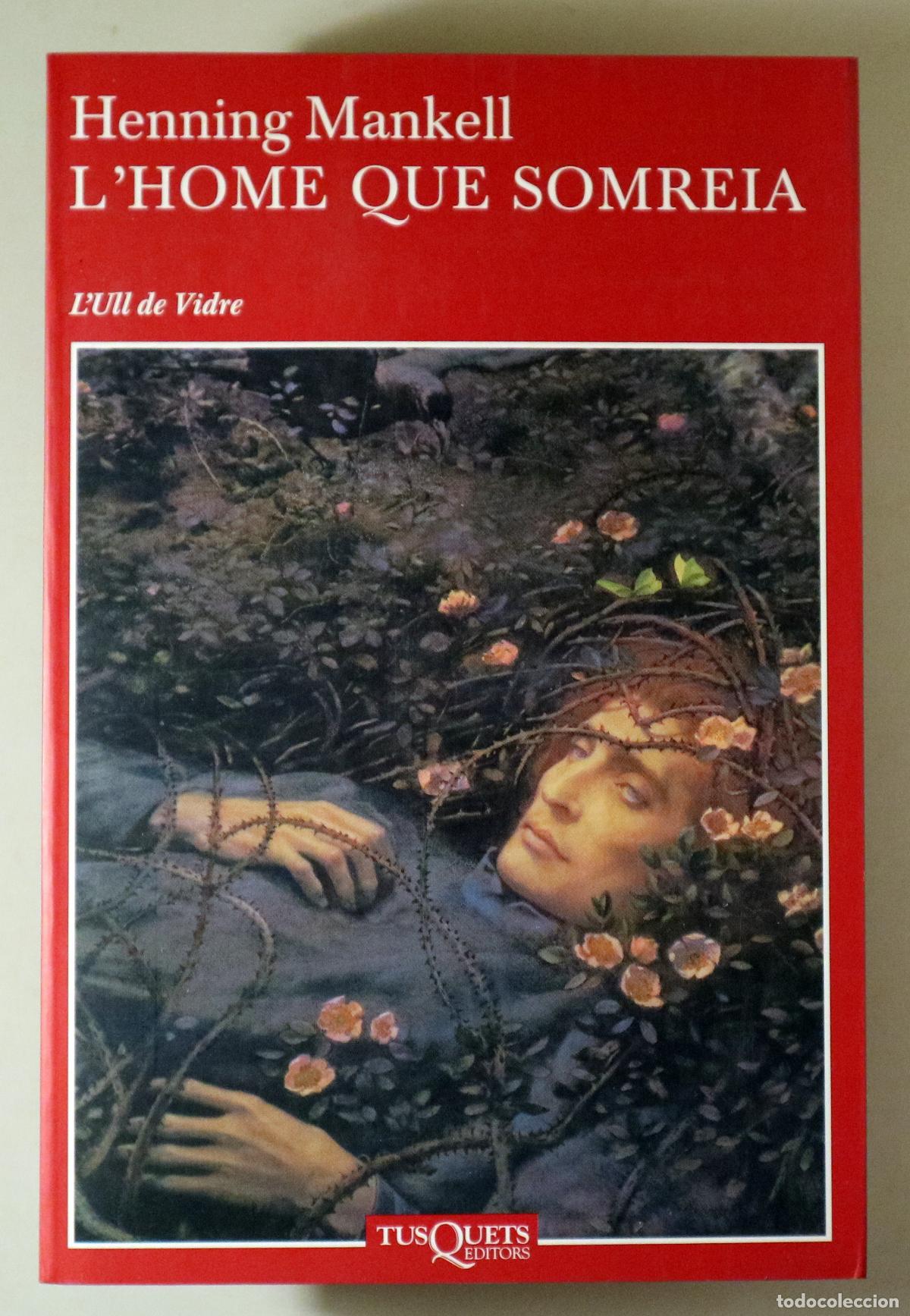 Libri di seconda mano: MANKELL, Henning - L'HOME QUE SOMREIA - Barcelona 2003 - 1a edici&oacute; en catal&agrave;