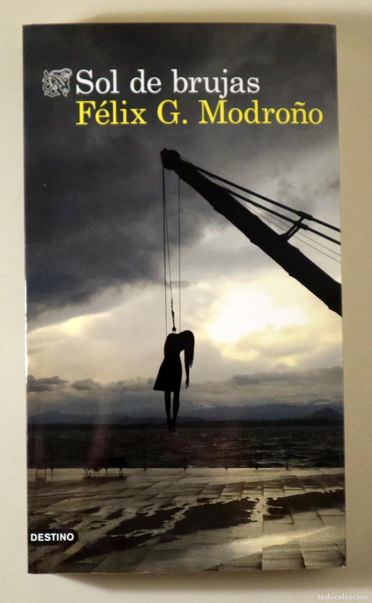 Livres d'occasion: MODRO&Ntilde;O, F&eacute;lix G. - SOL DE BRUJAS - Barcelona 2022 - 1&ordf; edici&oacute;n