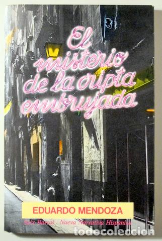 Libros de segunda mano: MENDOZA, Eduardo - EL MISTERIO DE LA CRIPTA EMBRUJADA - Barcelona 1979 - 1&ordf; edici&oacute;n