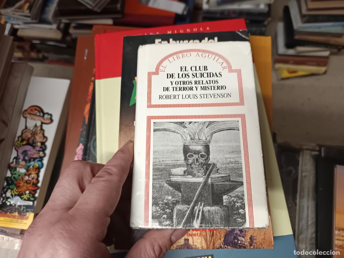 Libros de segunda mano: EL CLUB DE LOS SUICIDAS Y OTROS RELATOS DE TERROR Y MISTERIO . ROBERT LOUIS STEVENSON . AGUILAR