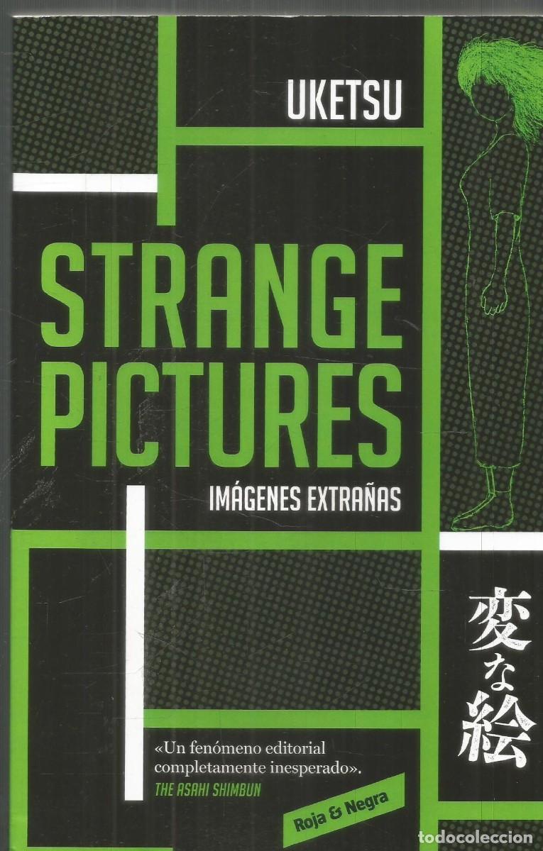Libros de segunda mano: UKETSU. STRANGE PICTURES. IMAGENES EXTRA&Ntilde;AS. RESERVOIR BOOKS. ROJA & NEGRA. PRIMERA EDICION