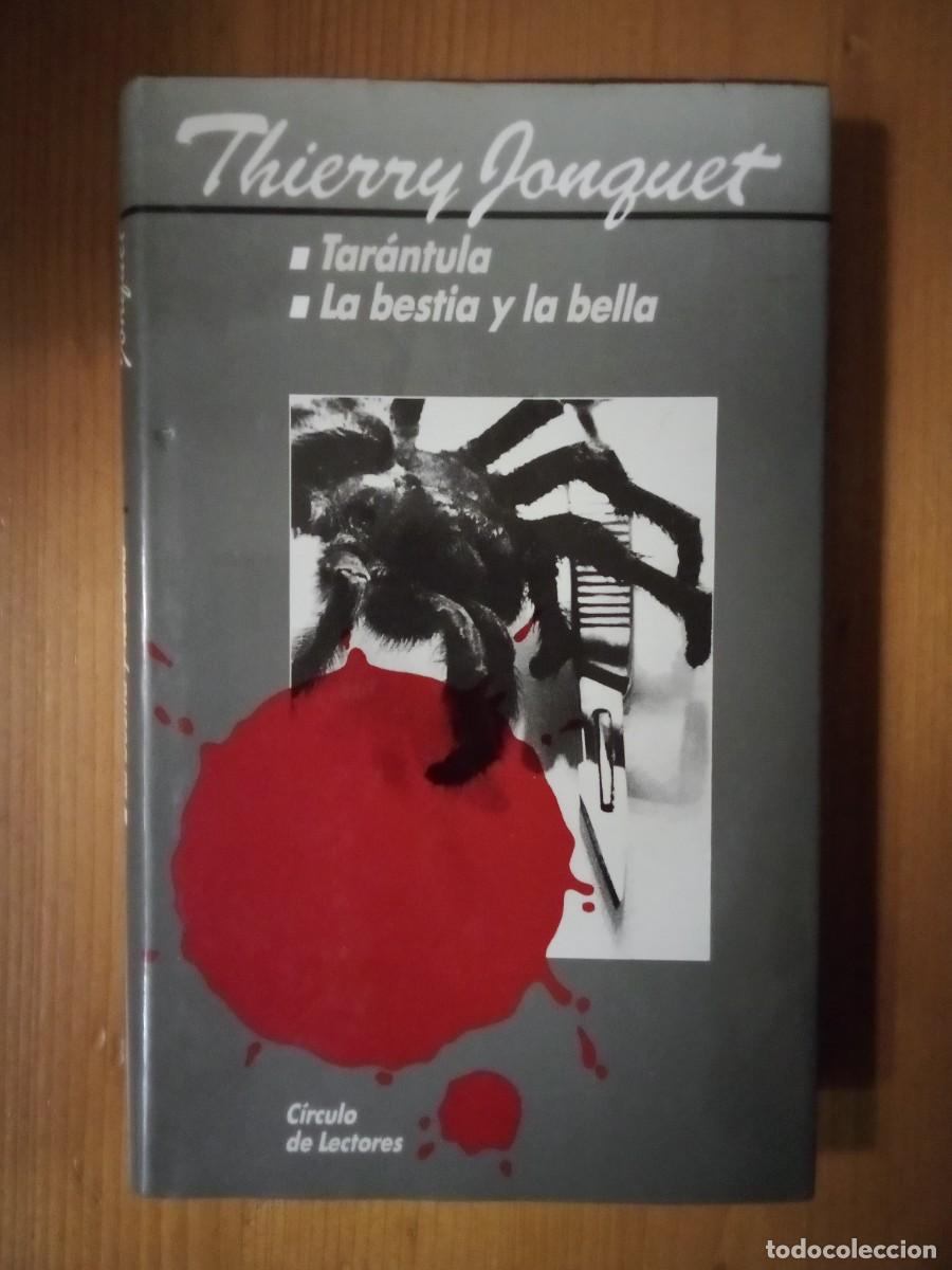 Gebrauchte B&uuml;cher: TARANTULA, LA BESTIA Y LA BELLA, THIERRY JONQUET, CIRCULO DE LECTORES