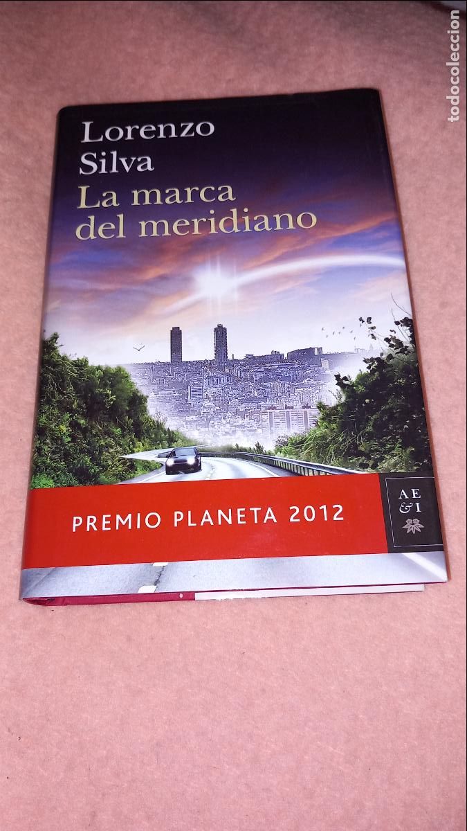 Libros de segunda mano: La Marca del Meridiano - Lorenzo Silva. Planeta 2012
