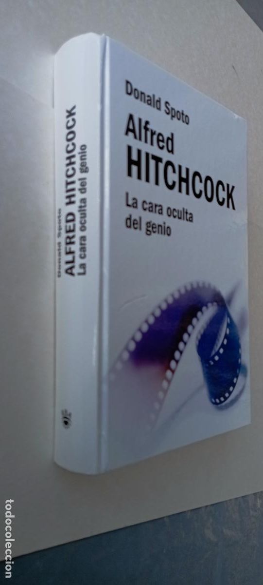 Libri di seconda mano: PLI - DONALD SPOTO - ALFRED HITCHSOSK - LA CARA OCULTA DEL GENIO - RBA 2008 - TAPA DURA - 480 PGS.