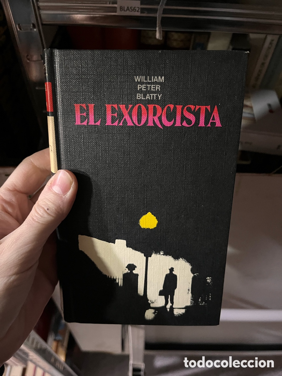 Libros de segunda mano: BLAS62 WILLIAM PETER BLATTY EL EXORCISTA