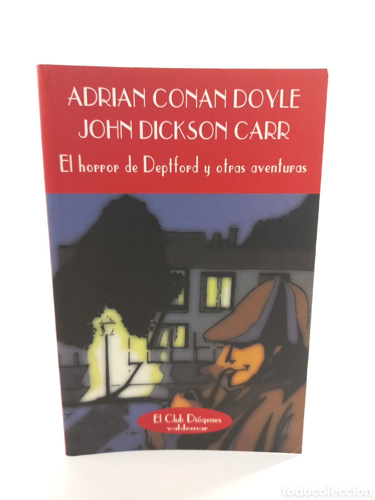 Libros de segunda mano: El Horror de Deptford y otras aventuras. Adrian Conan Doyle. John Dickson. Valdemar, Diogenes, 1999.