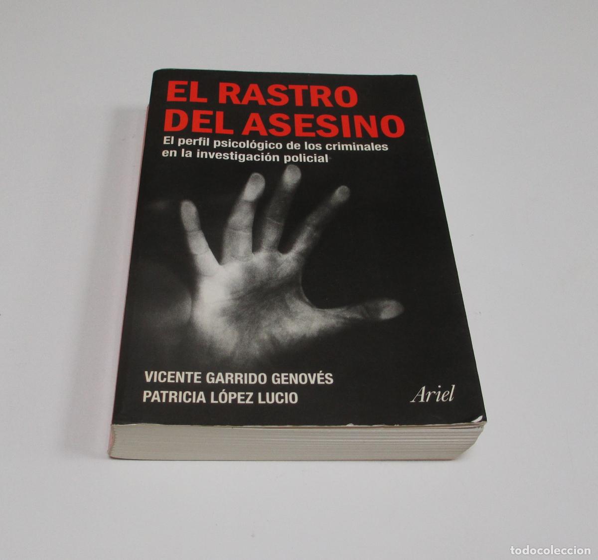 Libros de segunda mano: EL RASTRO DEL ASESINO - Vicente Garrido / Patricia L&oacute;pez - Ariel 2006 ISBN 84-344-4492-5 - Excelente