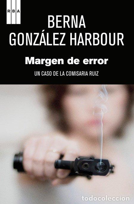 Libros de segunda mano: Margen de error - Berna Gonz&aacute;lez Harbour - Rba Libros - Novela Polic&iacute;aca
