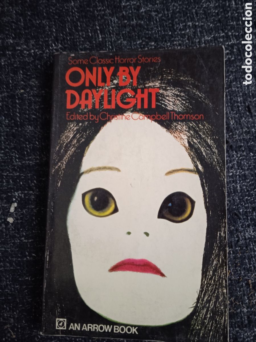 Libros de segunda mano: Only By Daylight / Christine Campbell Thomson NOVELA DE TERROR EN INGLES