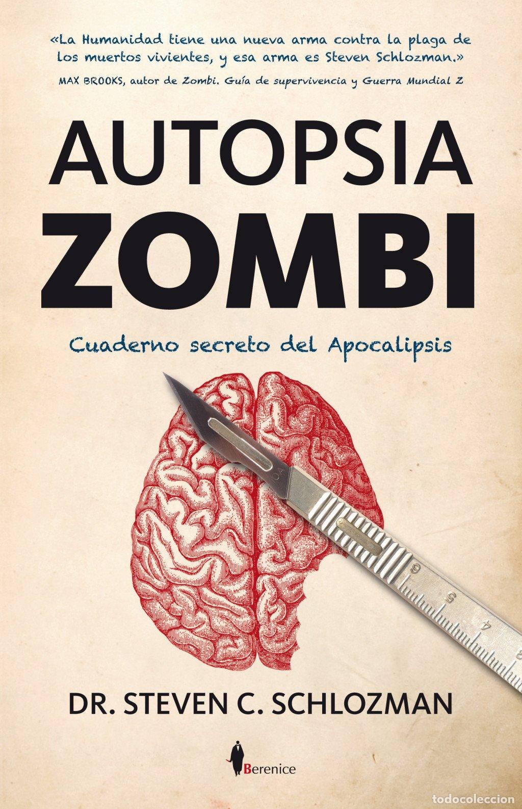 Libros de segunda mano: Autopsia zombi: Cuaderno secreto del Apocalipsis - Md Steven C. Schlozman - Editorial Berenice