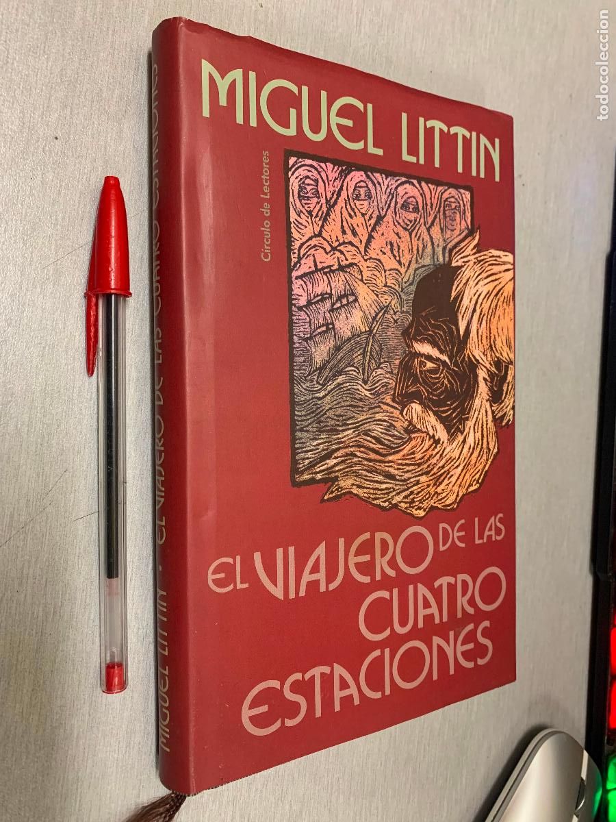 Libros de segunda mano: EL VIAJERO DE LAS CUATRO ESTACIONES / MIGUEL LITTIN / C&Iacute;RCULO DE LECTORES
