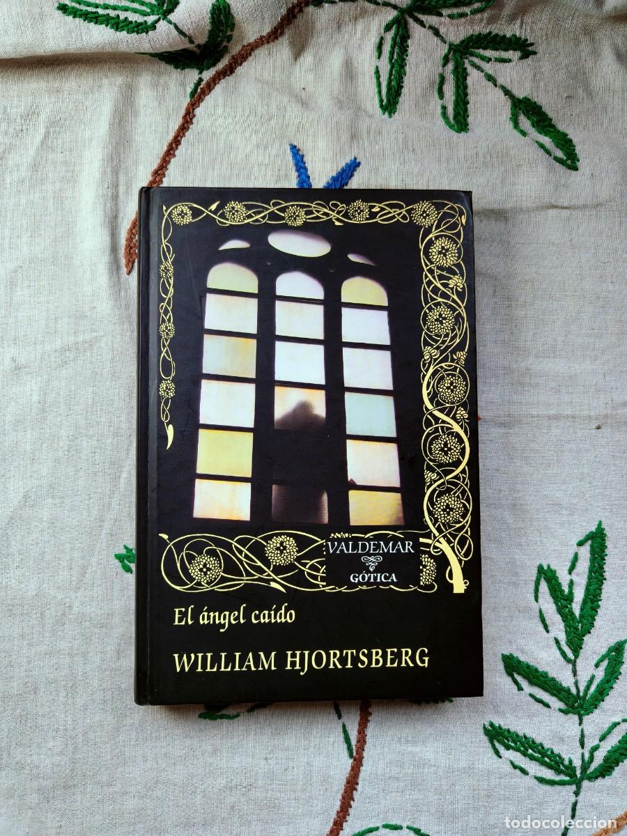 Libros de segunda mano: El &Aacute;ngel Ca&iacute;do. William Hjortsberg. Valdemar G&oacute;tica. Tapa dura.