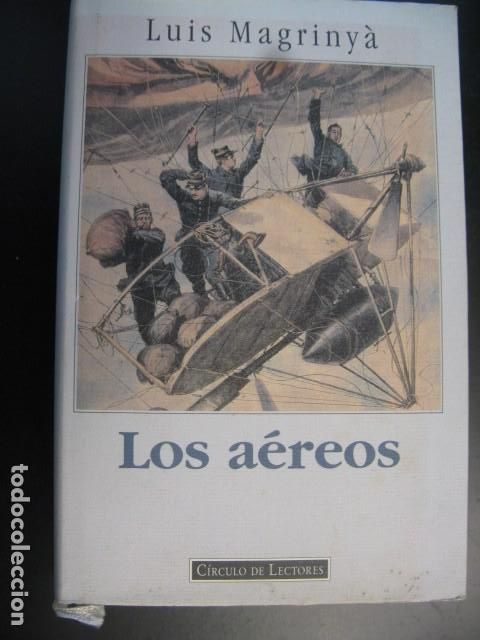 Libri di seconda mano: LOS AEREOS. LUIS MAGRINYA. ED. CIRCULO DE LECTORES. BARCELONA