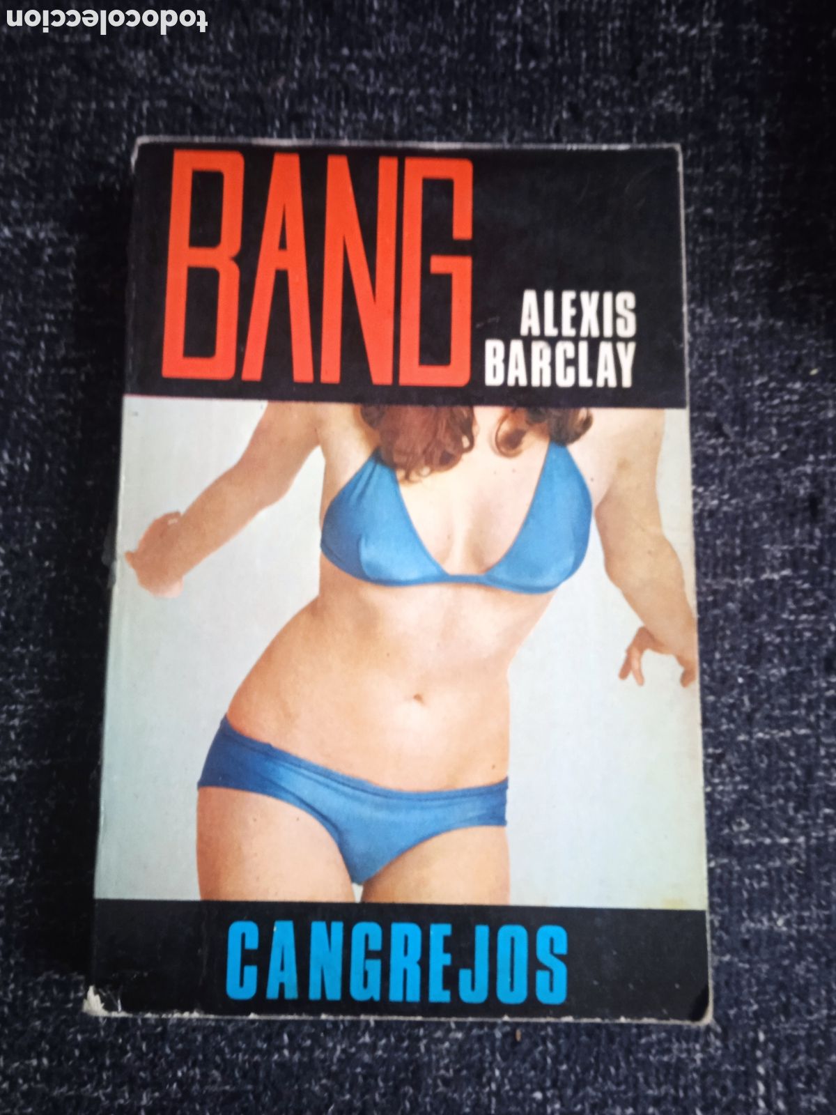 Libros de segunda mano: BANG - CANGREJOS / ALEXIS BARCLAY -ED. PRODUCCIONES EDITORIALES
