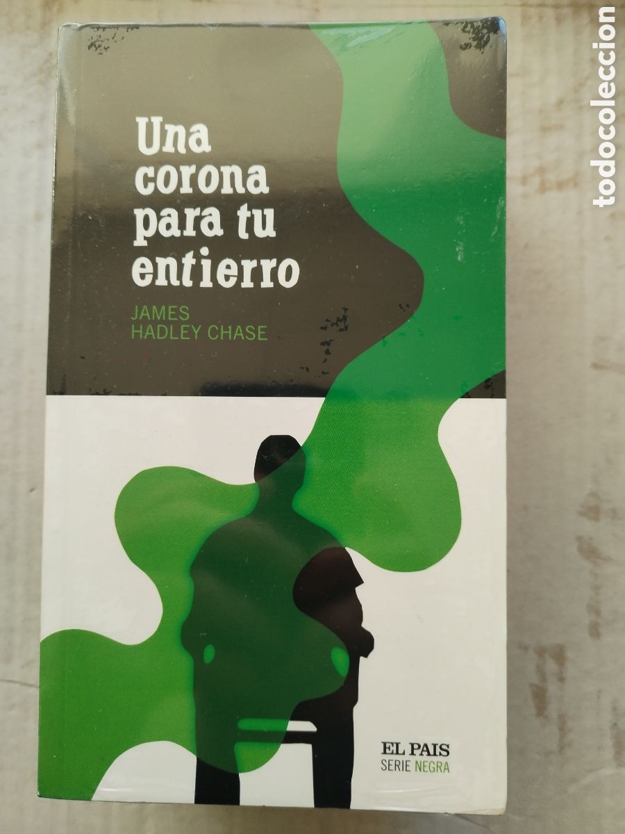 Libros de segunda mano: UNA CORONA PARA TU ENTIERRO/JAMES HDLES CHASE