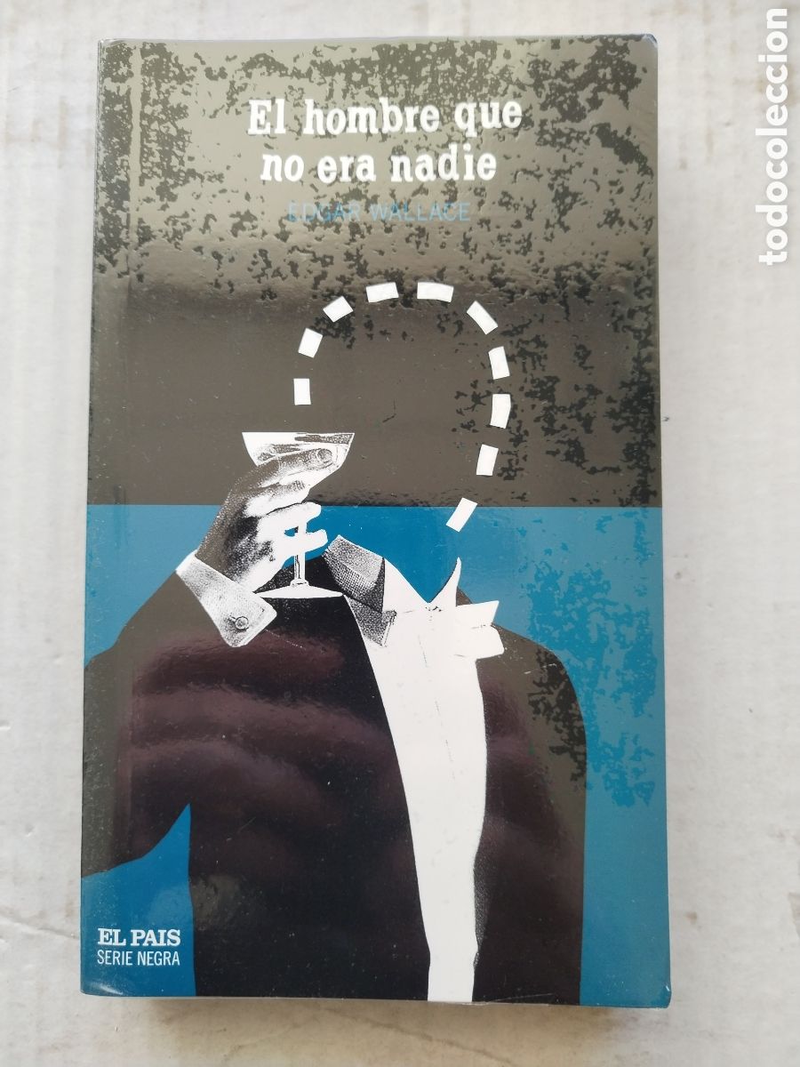 Libros de segunda mano: EL HOMBRE QUE NO ERA NADIE/EDGAR WALLACE