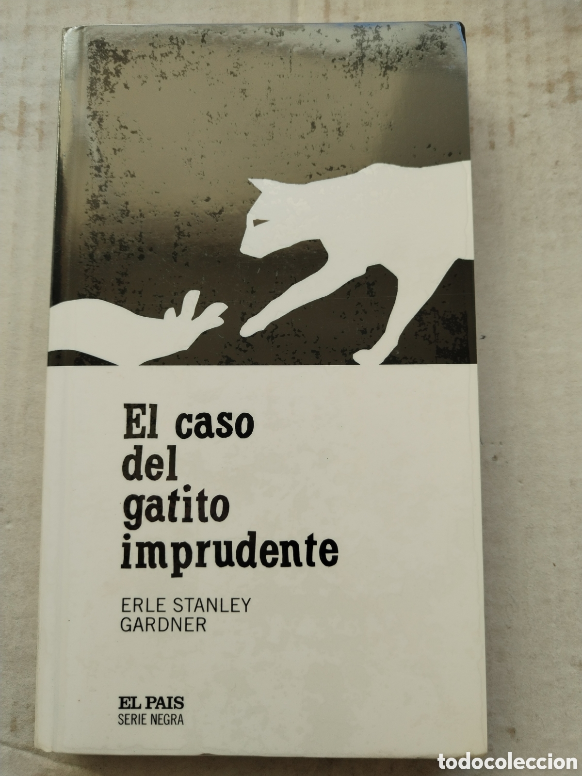 Libros de segunda mano: EL CASO DEL GATITO IMPRUDENTE/EARLE STANLEY GARDNER/NOVELA NEGRA