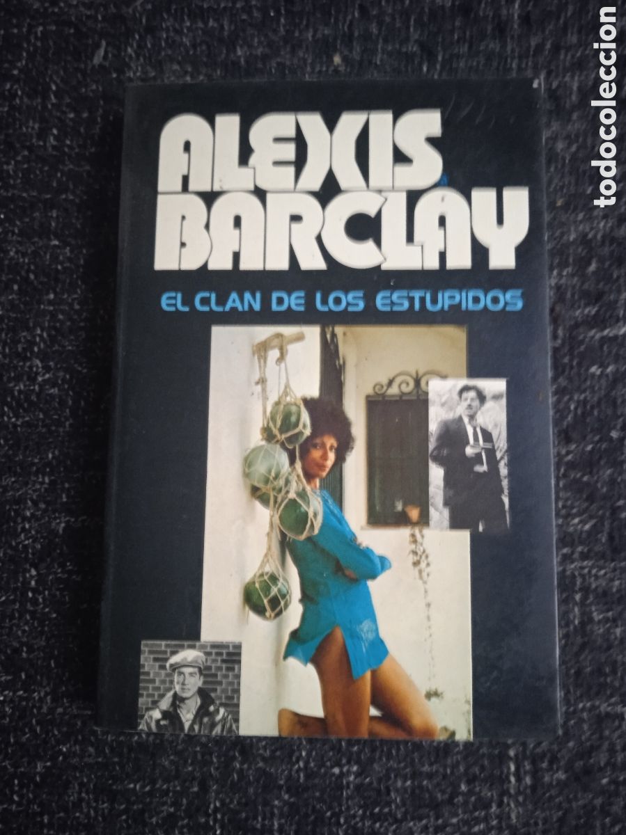 Libros de segunda mano: EL CLAN DE LOS ESTUPIDOS. / ALEXIS BARCLAY -ED. PRODUCCIONES EDITORIALES