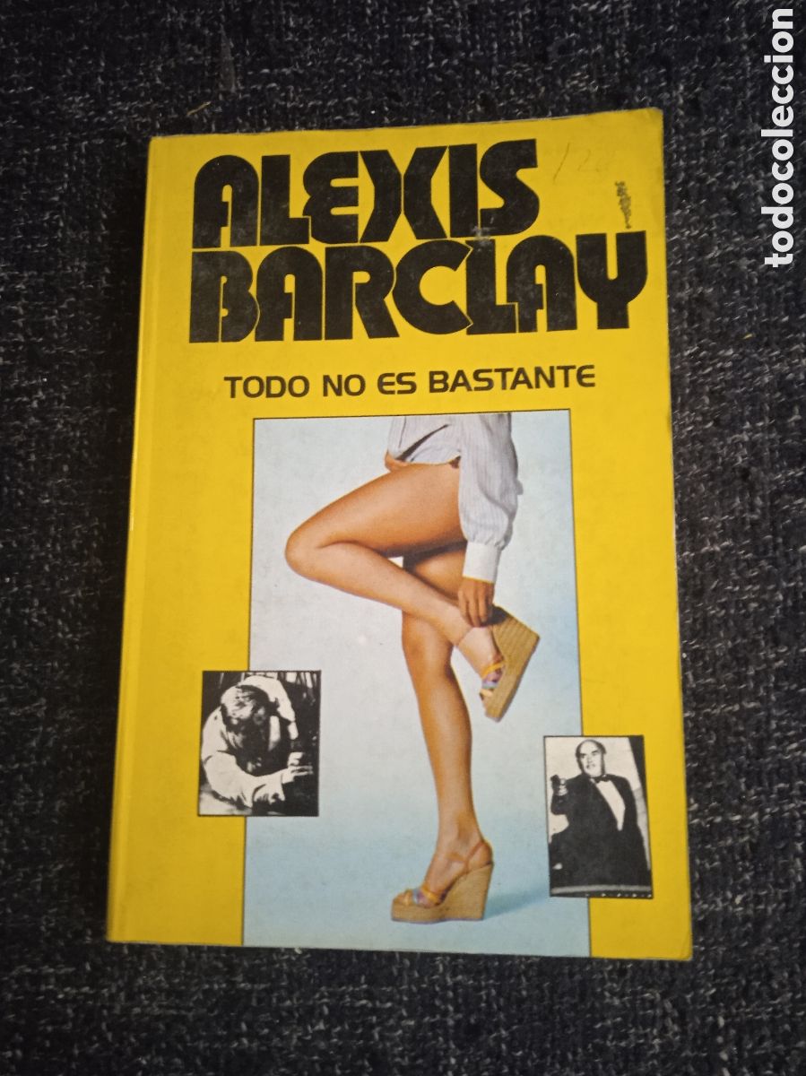 Libros de segunda mano: TODO NO ES BASTANTE. / ALEXIS BARCLAY -ED. PRODUCCIONES EDITORIALES
