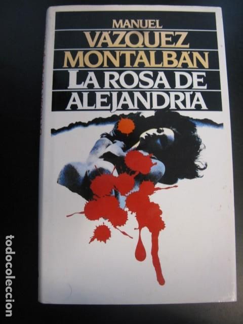Libri di seconda mano: LA ROSA DE ALEJANDR&Iacute;A - MANUEL V&Aacute;ZQUEZ MONTALB&Aacute;N