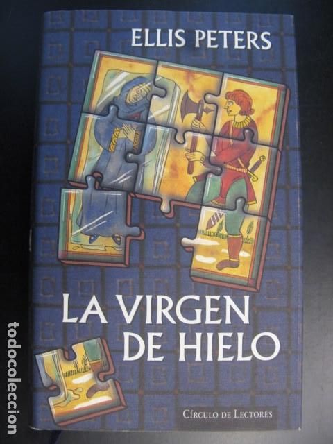Libros de segunda mano: LA VIRGEN DE HIELO - ELLIS PETERS