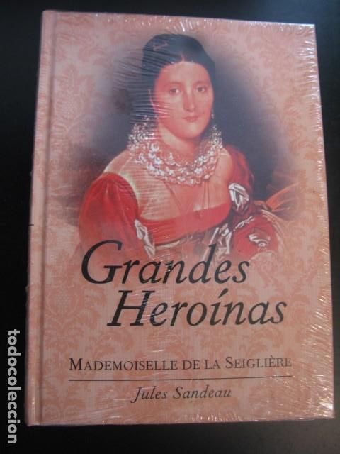 Second hand books: GRANDES HEROINAS - MADEMOISELLE DE LA SEIGLIERE - JULES SANDEAU - CLUB INTERNACIONAL DEL LIBRO