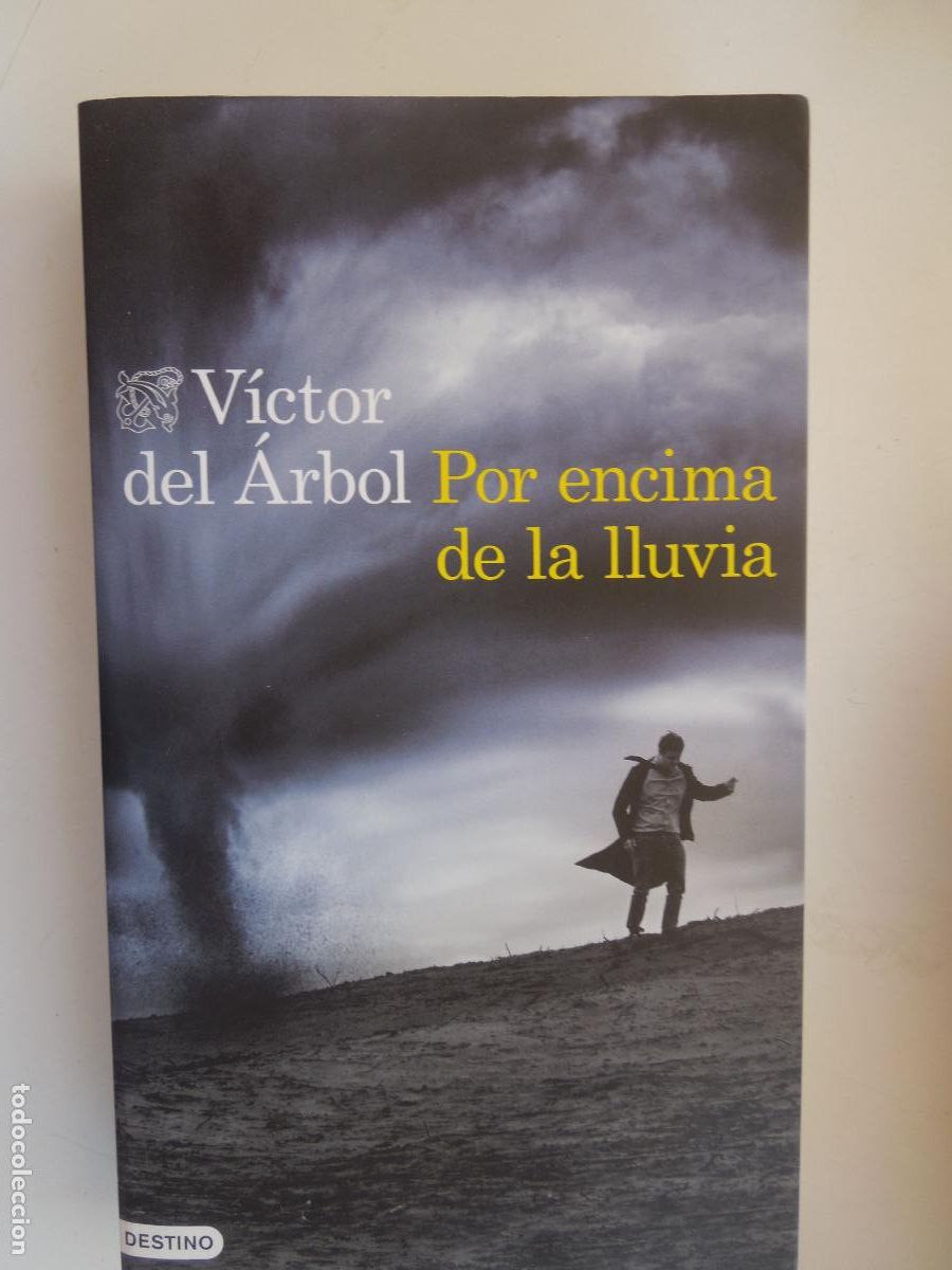 Libros de segunda mano: VICTOR DEL ARBOL - POR ENCIMA DE LA LLUVIA - DESTINO 1&ordf; EDC 2017