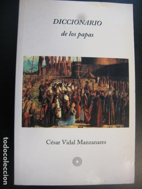 Gebrauchte B&uuml;cher: Diccionario de los Papas - C&eacute;sar Vidal Manzanares