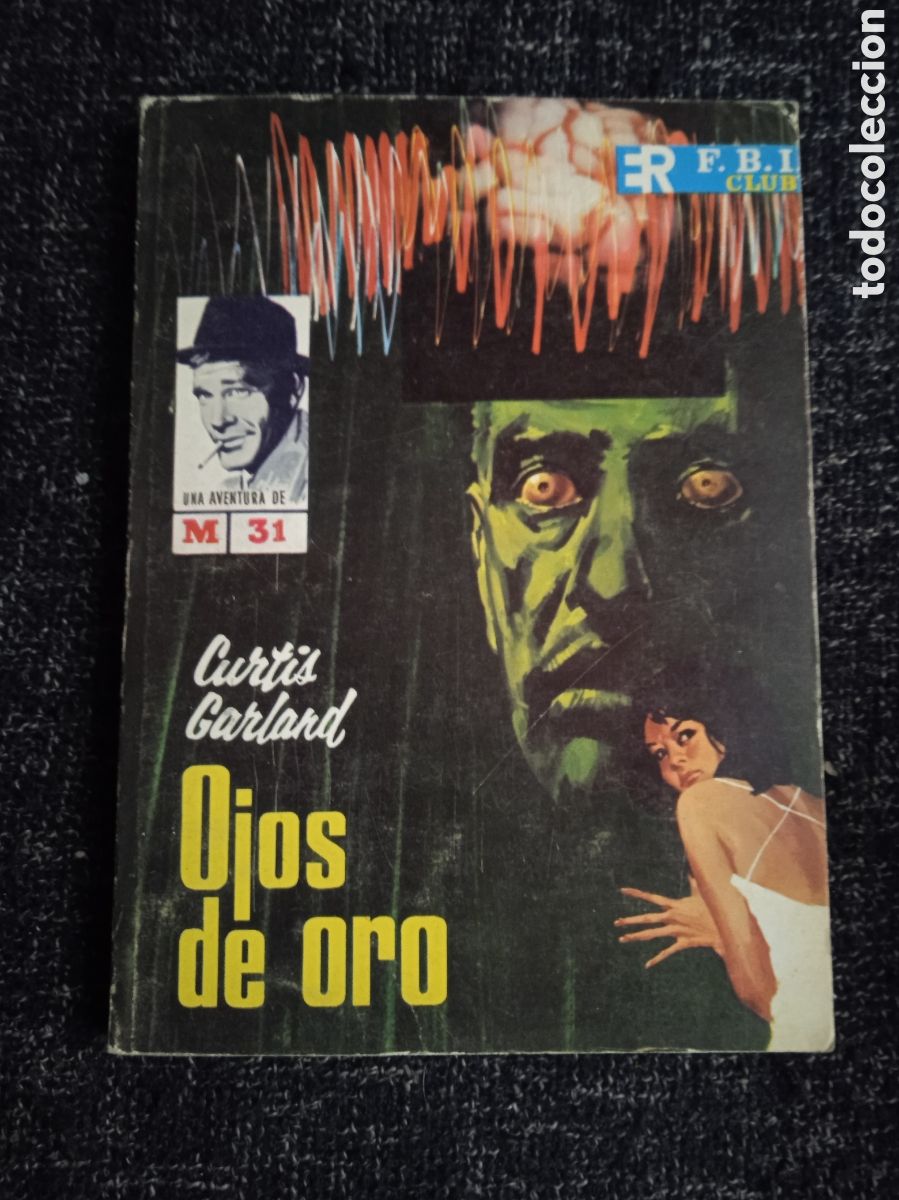 Libros de segunda mano: FBI CLUB NOVELA N&ordm; 13 - OJOS DE ORO / CURTIS GARLAND -ED. ROLLAN