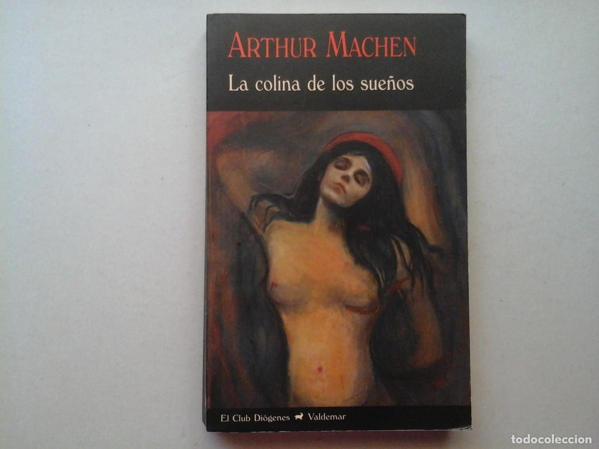 Libros de segunda mano: ARTHUR MACHEN. LA COLINA DE LOS SUE&Ntilde;OS. 1&ordf; EDICI&Oacute;N VALDEMAR. LITERATURA INGLESA. G&Oacute;TICA