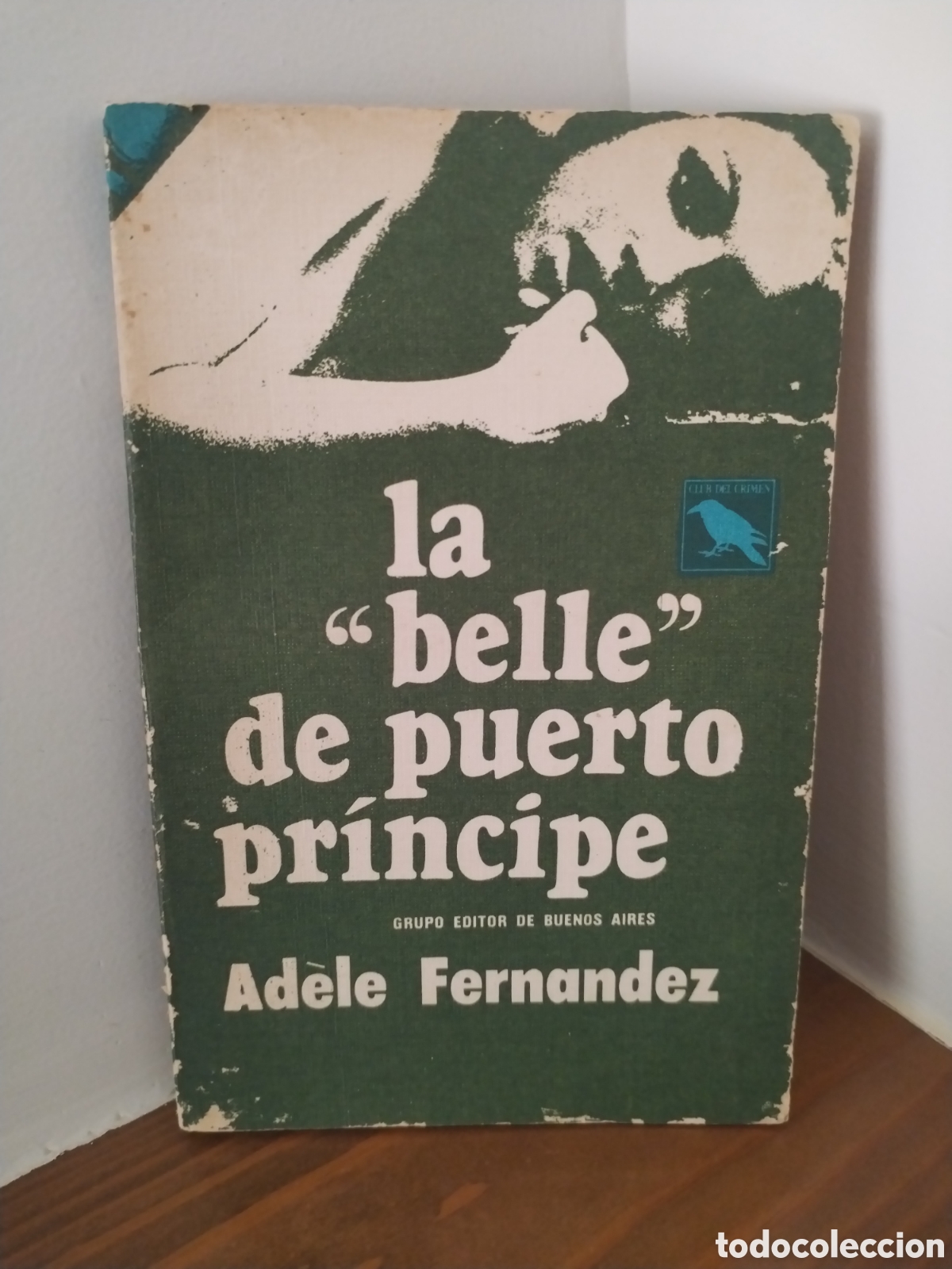 Libros de segunda mano: La &rdquo;belle&rdquo; de Puerto Pr&iacute;ncipe - Ad&egrave;le Fernandez (Club del Crimen)