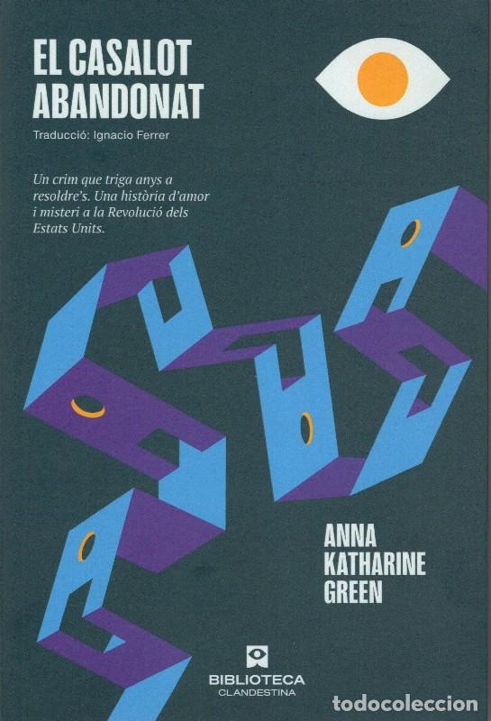 Libros de segunda mano: El casalot abandonat - Anna Katharine Green - Clandestina Bcn Sl - Biblioteca Clandestina 12