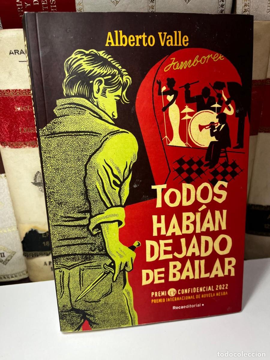 Gebrauchte B&uuml;cher: TODOS HAB&Iacute;AN DEJADO DE BAILAR. Alberto Valle.