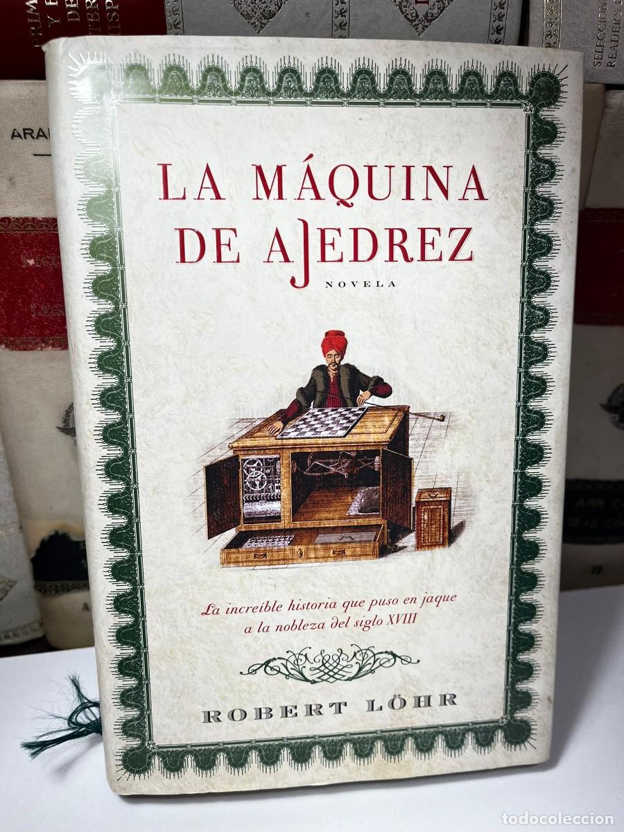 Libros de segunda mano: LA M&Aacute;QUINA DE AJEDREZ. Robert Lohr.
