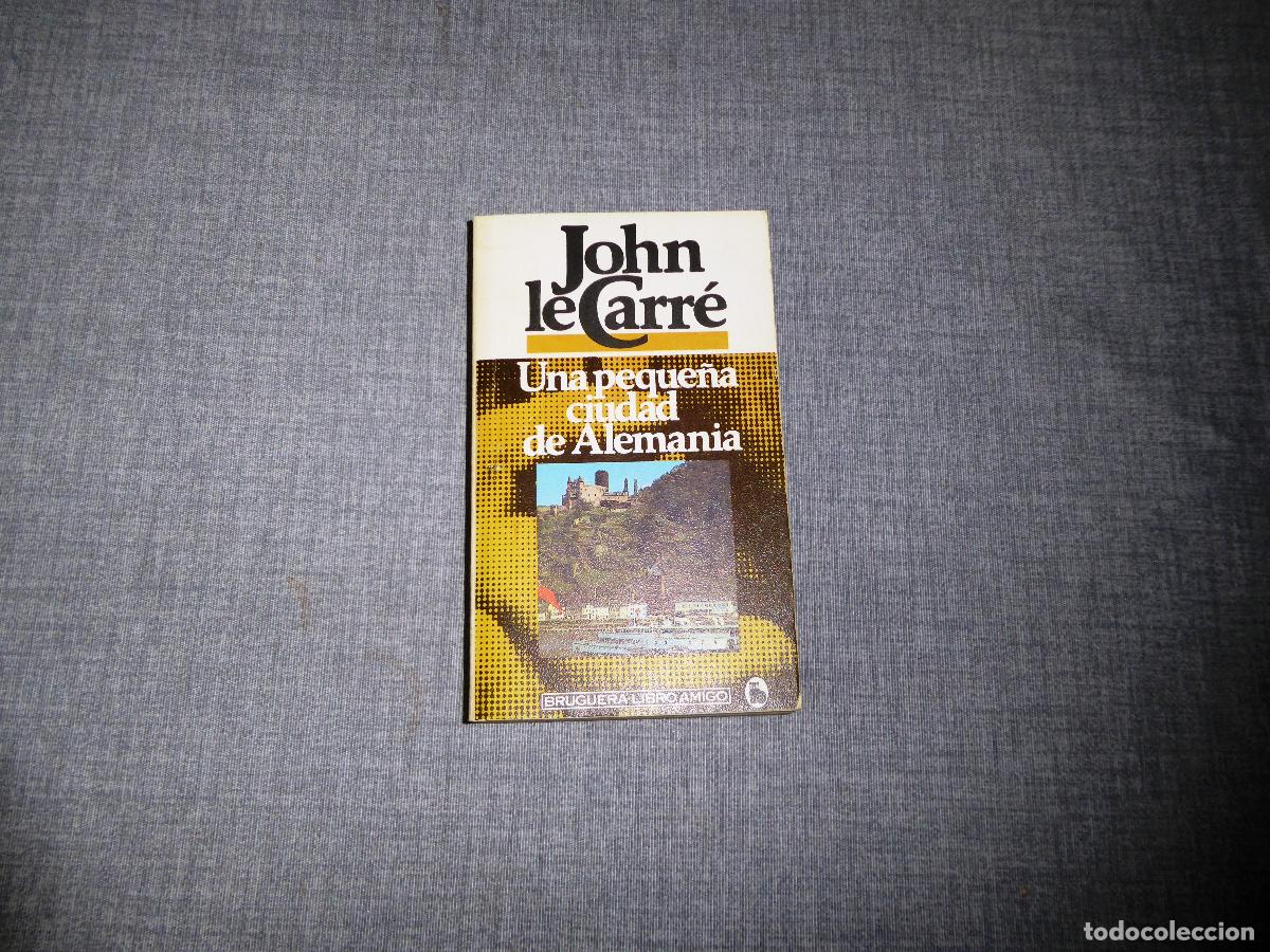 Libros de segunda mano: JOHN LE CARR&Eacute; - UNA PEQUE&Ntilde;A CIUDAD DE ALEMANIA