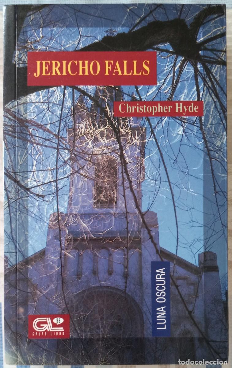 Libros de segunda mano: JERICHO FALLS, de CHRISTOPHER HYDE (LUNA OSCURA 12, GRUPO LIBRO 88)