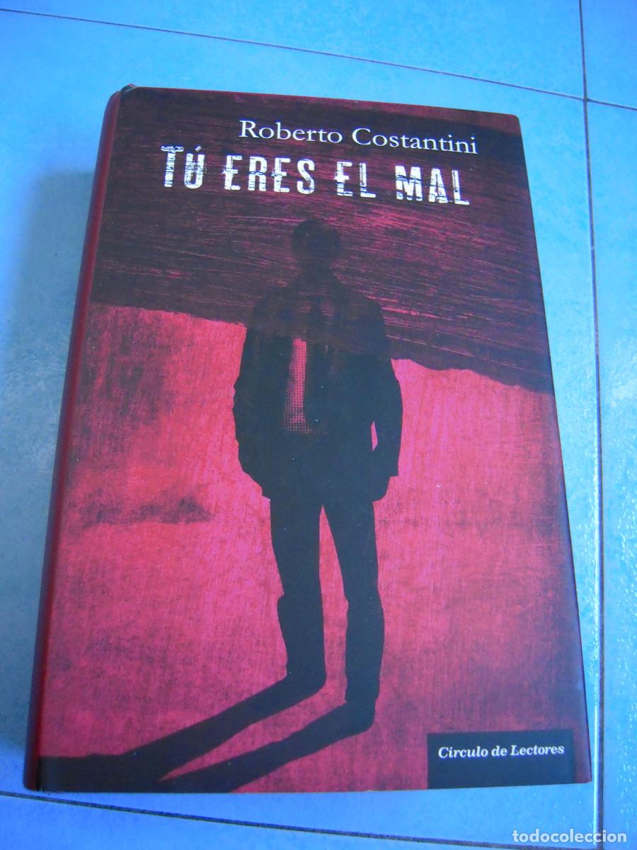 Libros de segunda mano: T&uacute; eres el mal Roberto Constantini - Foto 1