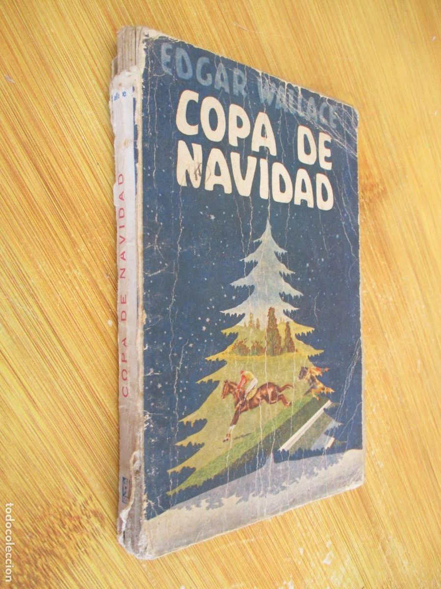 Libros de segunda mano: EDGAR WALLACE- COPA DE NAVIDAD, EDICIONES Y PUBLICACIONES ESPA&Ntilde;OLAS-MADRID MCMXLVI