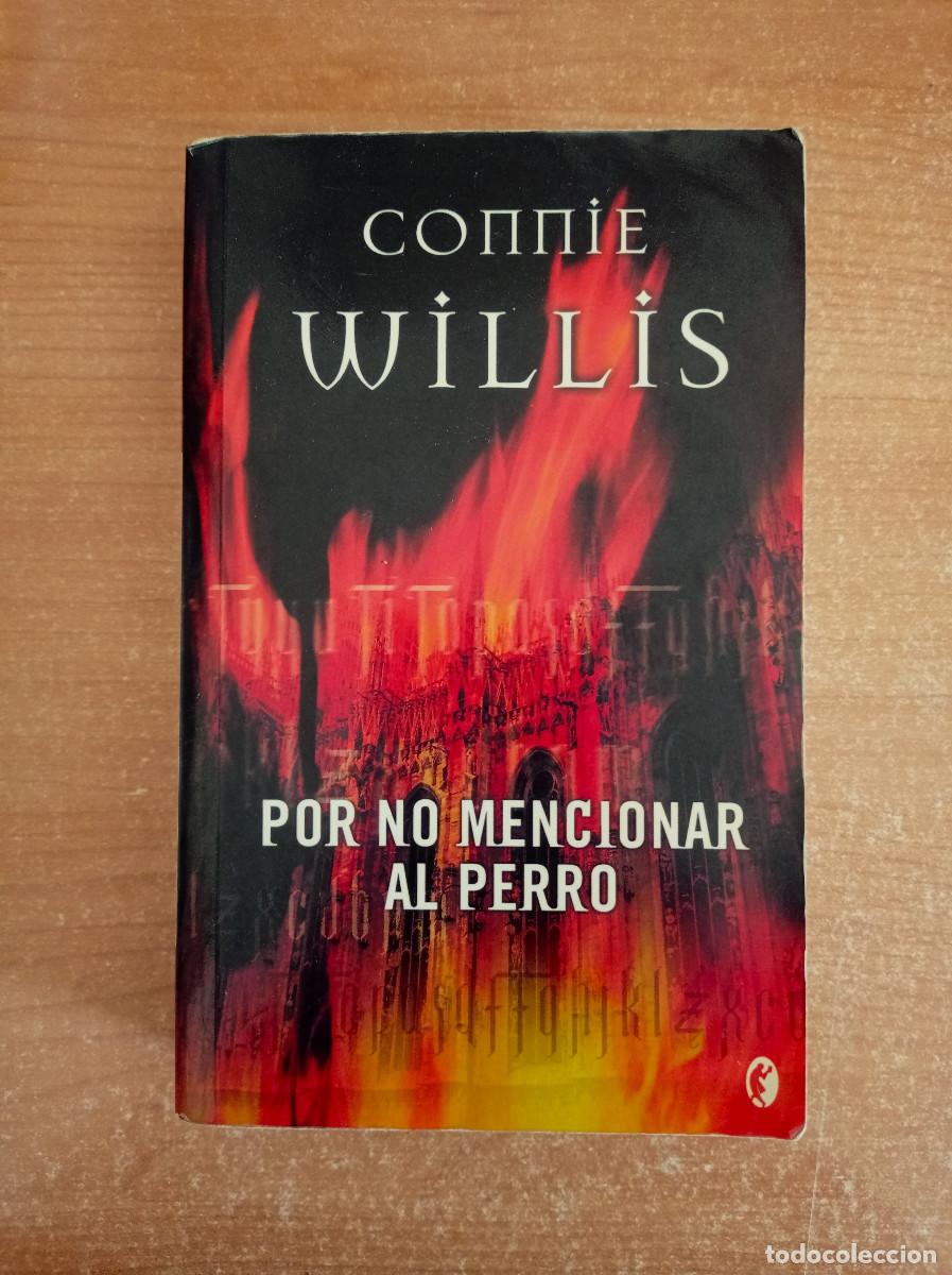 Second hand books: Por no mencionar al perro - Connie Willis - Ediciones B, 2007