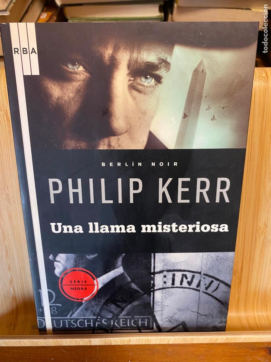 Libros de segunda mano: UNA LLAMA MISTERIOSA. PHILIP KERR. EDITORIAL RBA
