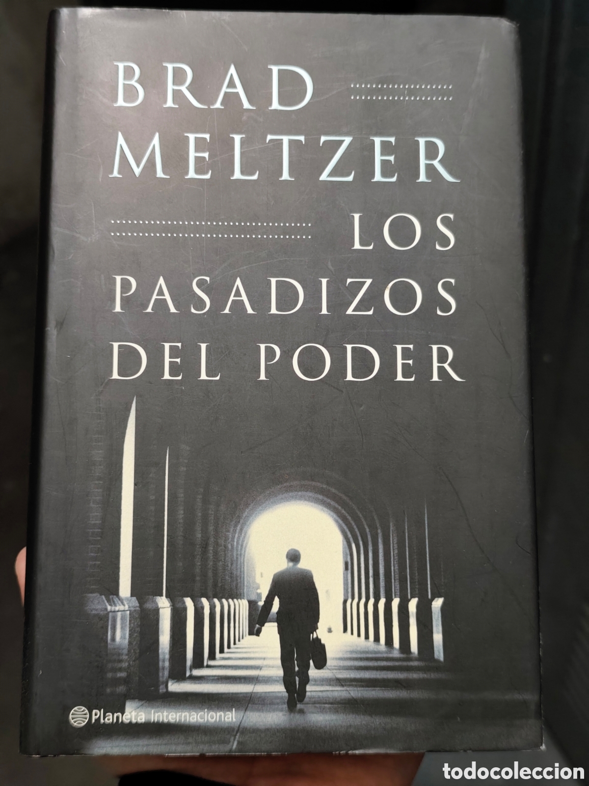 Libros de segunda mano: Los pasadizos del poder Brady Meltzer Planeta Internacional