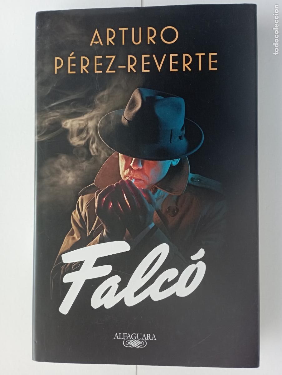 Libros de segunda mano: FALC&Oacute; - ARTURO P&Eacute;REZ REVERTE - ALFAGUARA 1&ordf; EDICI&Oacute;N 2016 - MUY NUEVO - TAPA DURA Y SOBRECUBIERTA