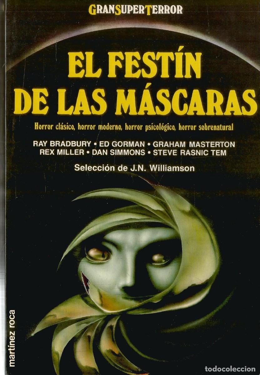 Libros de segunda mano: EL FESTIN DE LAS MASCARAS. AA.VV.. MARTINEZ ROCA GRAN SUPER TERROR. GRANSUPERTERROR