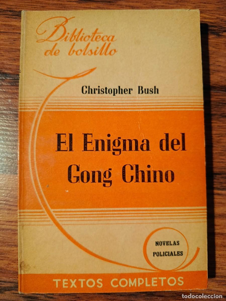 Libros de segunda mano: BIBLIOTECA DE BOLSILLO N&ordm; 116. 1945. HACHETTE. EL ENIGMA DEL GONG CHINO, de CHRISTOPHER BUSH