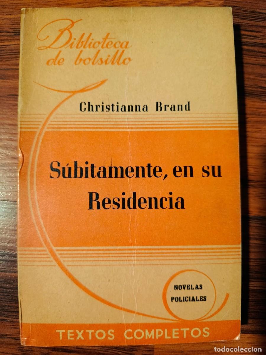 Libros de segunda mano: BIBLIOTECA DE BOLSILLO N&ordm; 156. 1948. HACHETTE. SUBITAMENTE, EN SU RESIDENCIA, de CHRISTIANNA BRAND