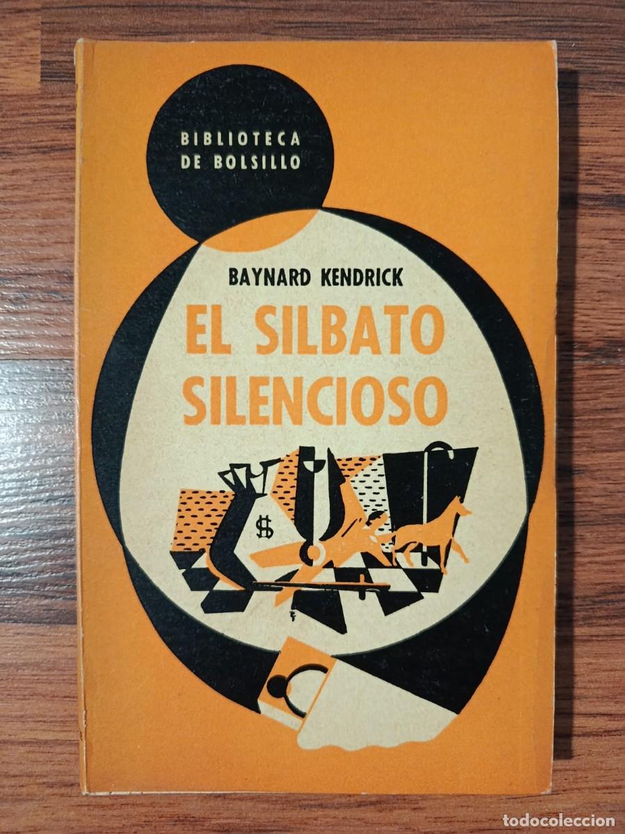 Livres d'occasion: BIBLIOTECA DE BOLSILLO N&ordm; 163. 1952. HACHETTE. EL SILBATO SILENCIOSO, de BAYNARD KENDRICK