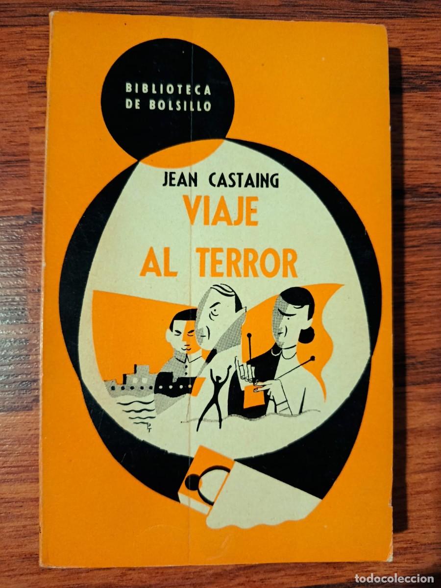 Libros de segunda mano: BIBLIOTECA DE BOLSILLO N&ordm; 195. 1954. HACHETTE. VIAJE AL TERROR, de JEAN CASTAING