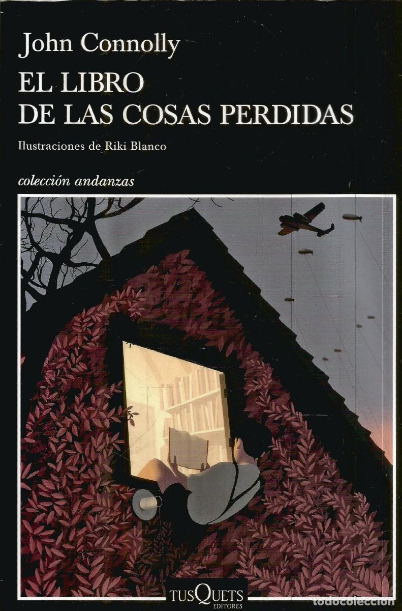 Libros de segunda mano: JOHN CONNOLLY. EL LIBRO DE LAS COSAS PERDIDAS. TUSQUETS ANDANZAS. PRIMERA EDICION