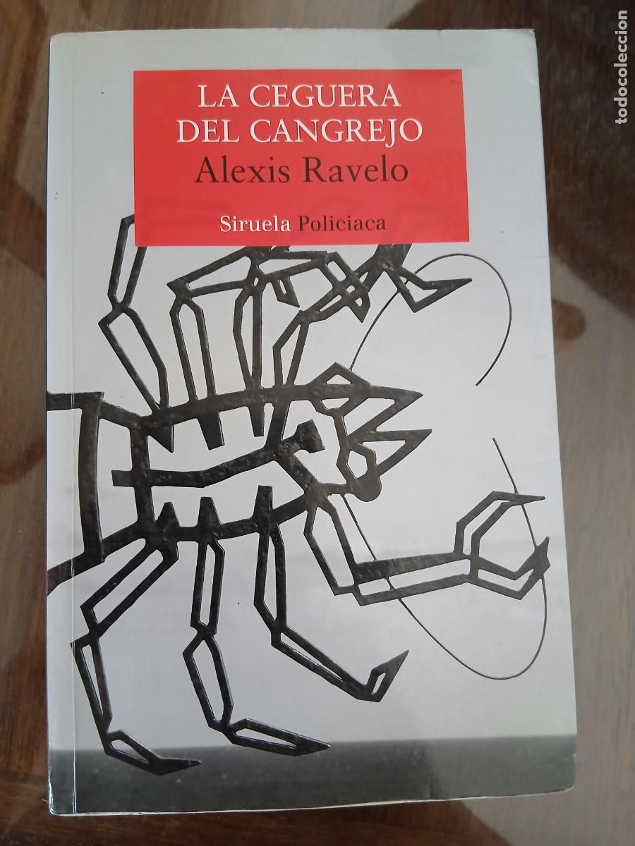 Libros de segunda mano: La ceguera del cangrejo. Alexia Ravelo. Primera edici&oacute;n. 2019. Siruela Policiaca